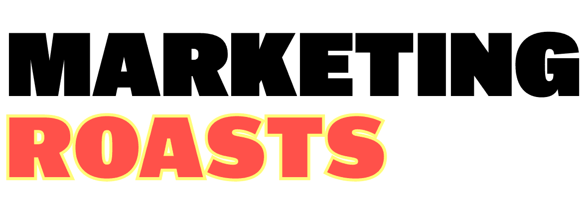 Marketing Roasts